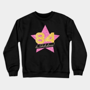 84th Birthday Gifts Women Fabulous - Pink Gold Crewneck Sweatshirt